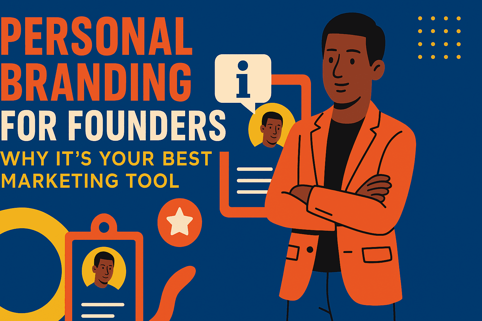 Personal Branding for Founders: Why It’s Your Best Marketing Tool